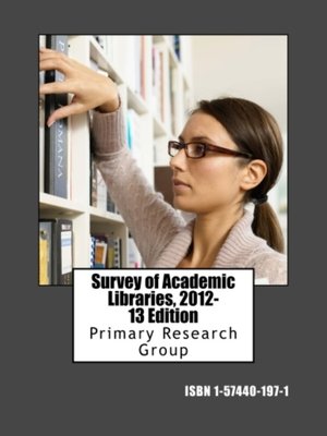 cover image of Survey of Academic Libraries, 2012-13 Edition